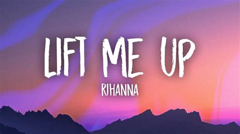 lyrics rihanna null|Rihanna – Lift Me Up Lyrics .